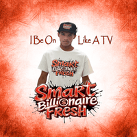 I Be On Like A TV