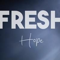 Fresh Hope