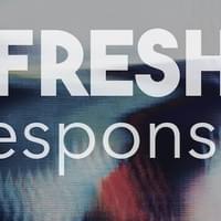 Fresh Responses - June