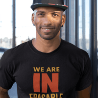 INerasable We Are INErasable T-shirt