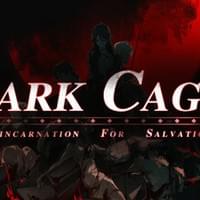 Dark Cage1：Reincarnation For S