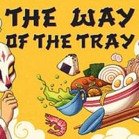 The Way of the Tray