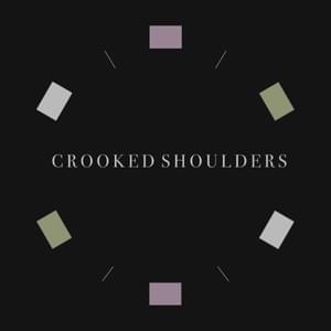 "crooked shoulders" - noemi wren (2024)