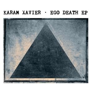 "ego death" - karam xavier (2017)