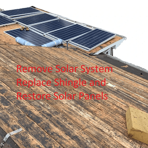 Remove Solar System-Replace Shingle and Restore Solar Panels