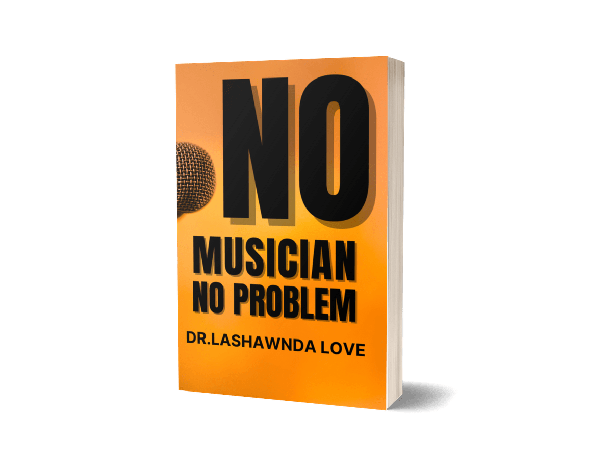 No Musician No Problem eBook by Dr. Lashawnda Love