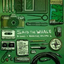 Said the Whale: B-Sides + Rarities vol3