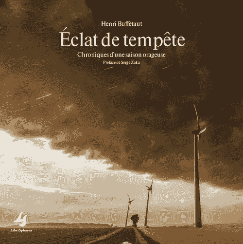 Henri Buffetaut - Éclats de tempête - Chronique d'une saison orageuse