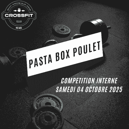 Formule PASTA BOX POULET - "Compétition Interne CROSSFIT SAO" 1