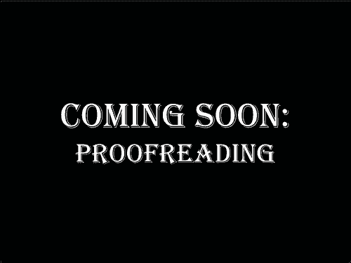COMING SOON:  Proofreading 