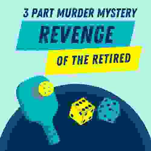 Revenge of the Retired — 3 Part Murder Mystery Game