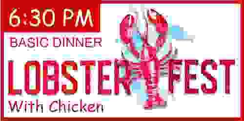 NO FRILLS CHICKEN/LOBSTER DINNER - 6:30pm