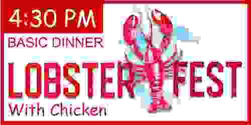 NO FRILLS CHICKEN/LOBSTER DINNER - 4:30pm
