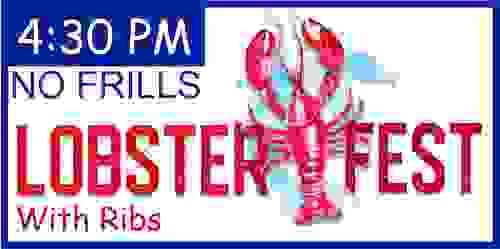 NO FRILLS RIB/LOBSTER DINNER - 4:30pm