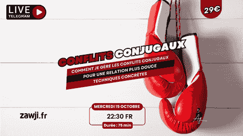 Comment je gère les conflits conjugaux