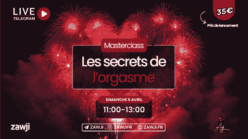 Live | Masterclass : Les secrets de l'orgasme