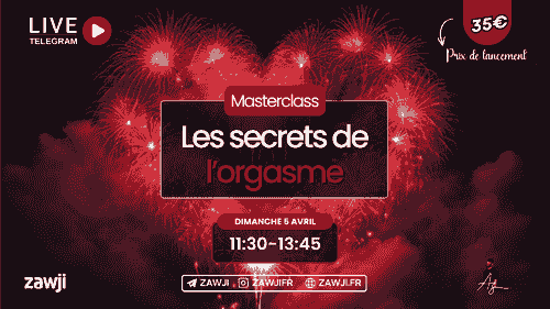 Live | Masterclass : Les secrets de l'orgasme
