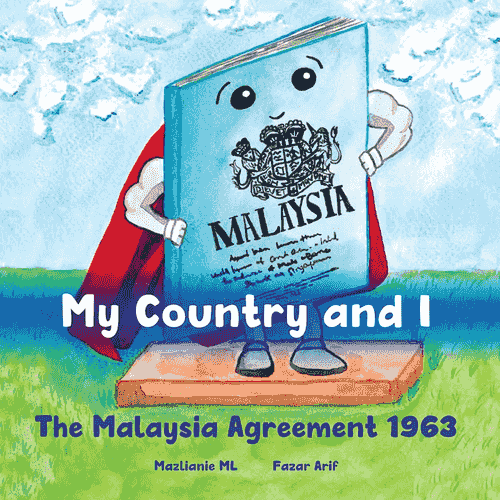 My Country and I: The Malaysia Agreement 1963