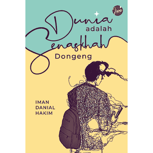 Dunia Adalah Senaskhah Dongeng