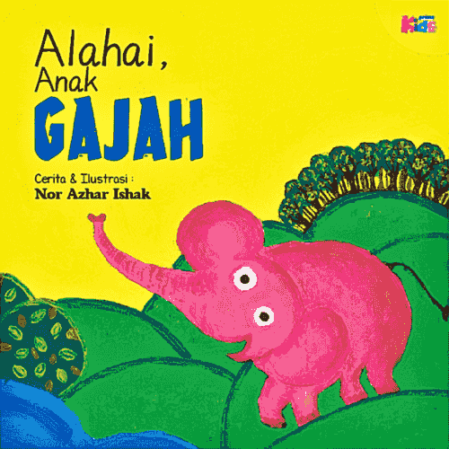 Siri Nilai Murni: Alahai, Anak Gajah