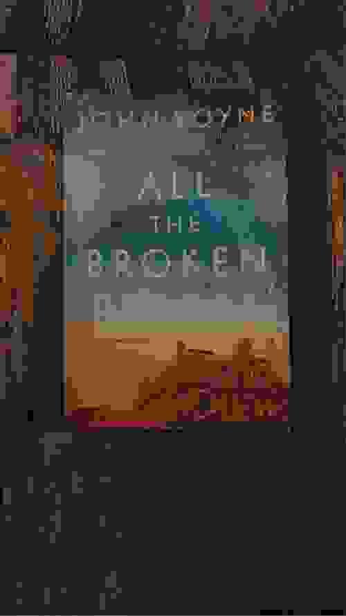 ALL THE BROKEN PLACES BY: JOHN BOYNE