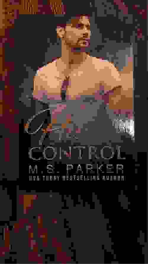 HIS CONTROL BY: M.S. PARKER