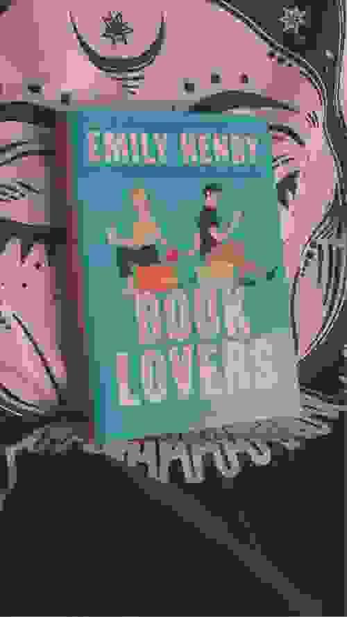 BOOK LOVERS BY: EMILY HENRY