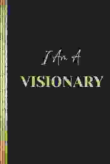 I Am A Visionary Lined Journal