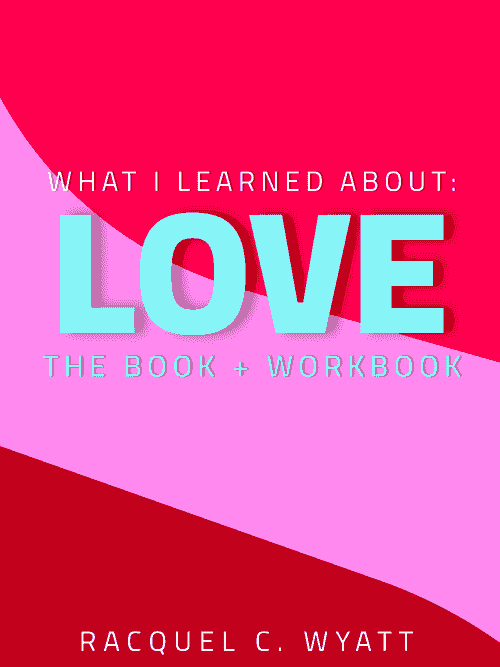 What I Learned About Love