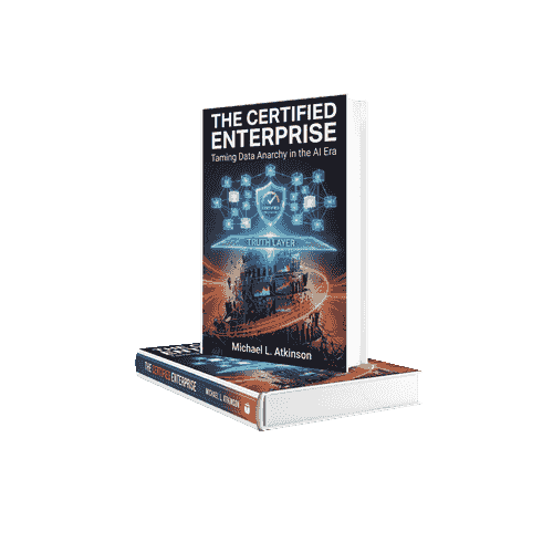 The Certified Enterprise - Taming Data Anarchy in the AI Era