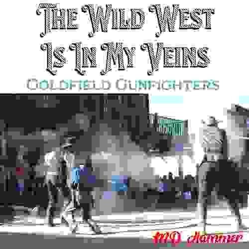 The Wild West Is In My Veins Song 
