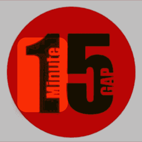 15 Minute Gap