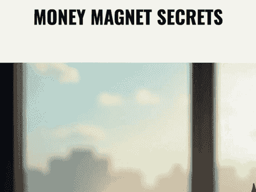 MONEY MAGNET SECRETS
