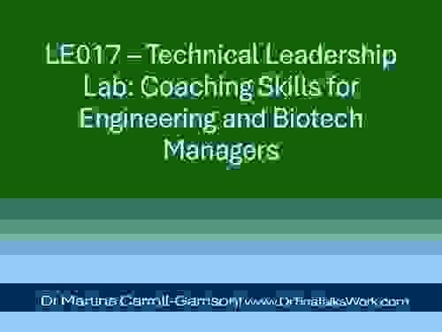 LE017 – Technical Leadership Lab: Coaching Skills for Engineering and Biotech Managers