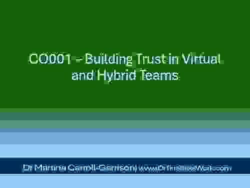 CO001 – Building Trust in Virtual and Hybrid Teams