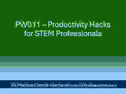 PW011 – Productivity Hacks for STEM Professionals