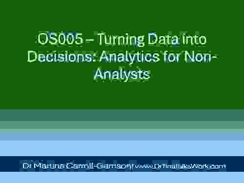 OS005 – Turning Data into Decisions: Analytics for Non-Analysts