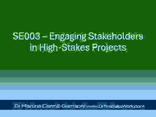 SE003 – Engaging Stakeholders in High-Stakes Projects