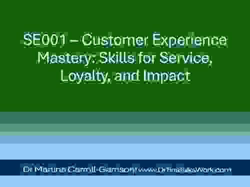 SE001 – Customer Experience Mastery: Skills for Service, Loyalty, and Impact