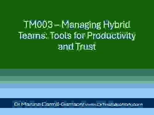 TM003 – Managing Hybrid Teams: Tools for Productivity and Trust