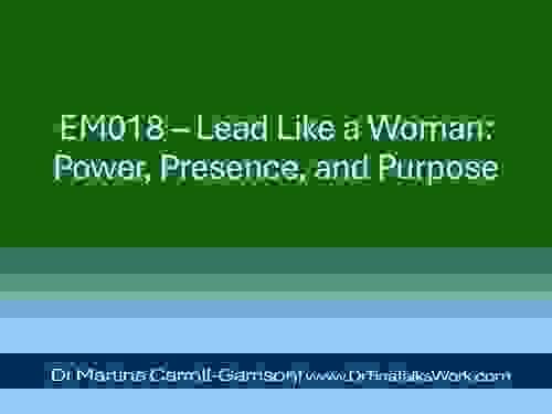 EM018 – Lead Like a Woman: Power, Presence, and Purpose