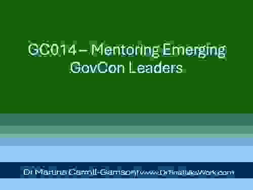 GC014 – Mentoring Emerging GovCon Leaders