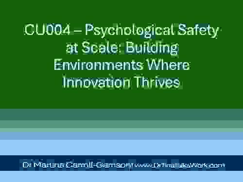 CU004 – Psychological Safety at Scale: Building Environments Where Innovation Thrives
