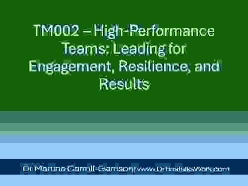 TM002 – High-Performance Teams: Leading for Engagement, Resilience, and Results