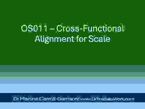 OS011 – Cross-Functional Alignment for Scale