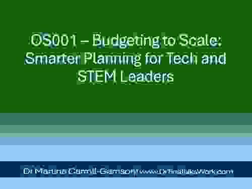 OS001 – Budgeting to Scale: Smarter Planning for Tech and STEM Leaders