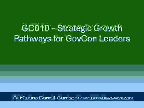 GC010 – Strategic Growth Pathways for GovCon Leaders