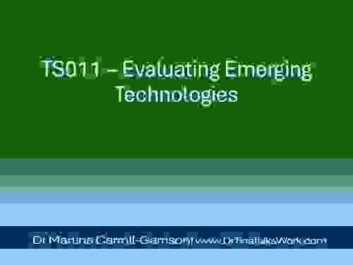 TS011 – Evaluating Emerging Technologies