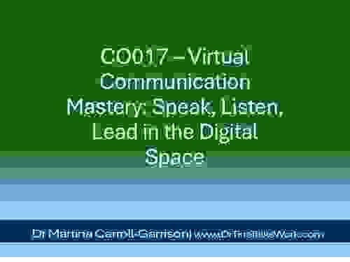 CO017 – Virtual Communication Mastery: Speak, Listen, Lead in the Digital Space