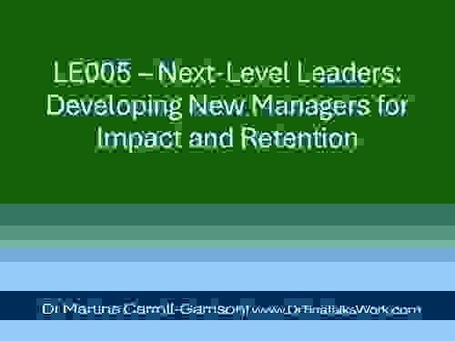 LE005 – Next-Level Leaders: Developing New Managers for Impact and Retention
